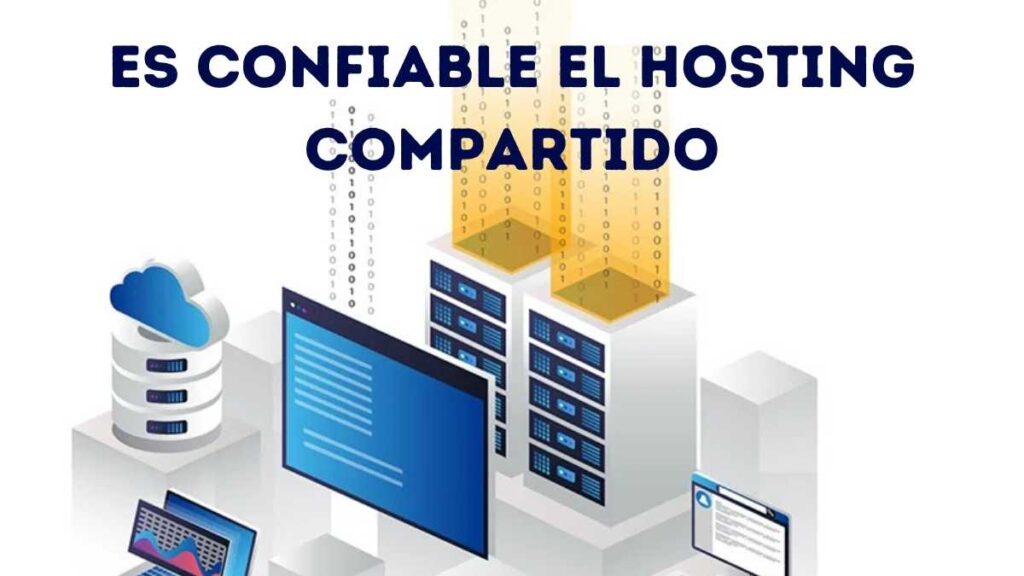 ¿Es confiable el Hosting compartido?