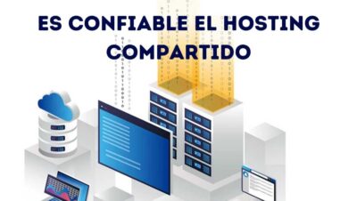 ¿Es confiable el Hosting compartido?